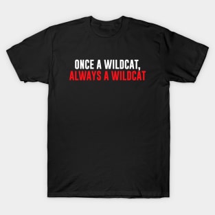 Once A Wildcat Always A Wildcat T-Shirt